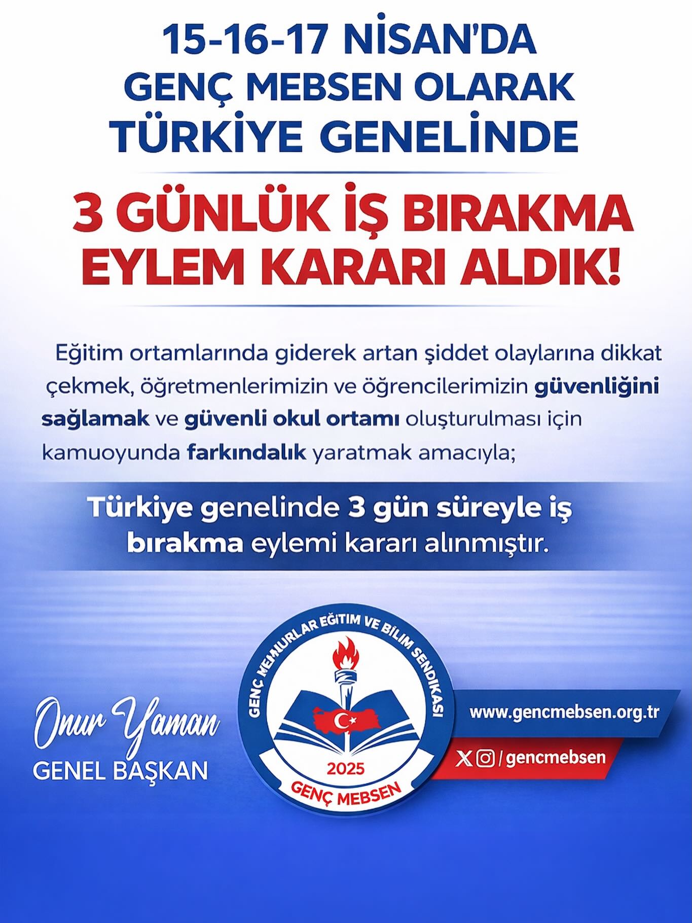 15-16-17 Nisan Tarihlerini Kapsayan 3 Günlük İş Bırakma Eylem Kararı Alınmıştır