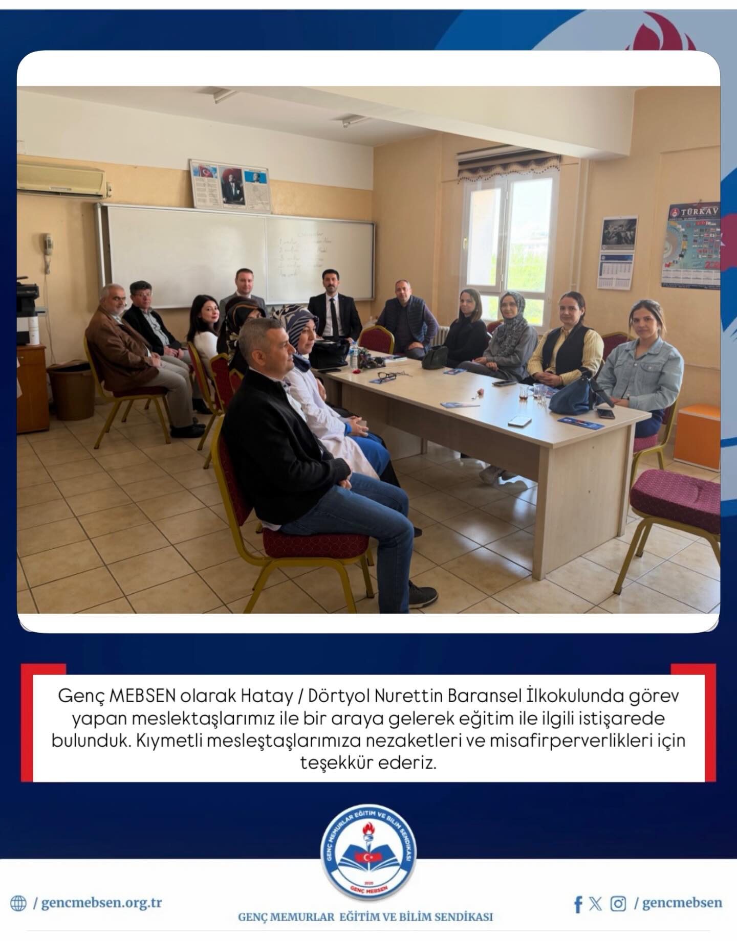 Hatay- Dörtyol Nurettin Baransel Görev Yapan Meslektaşlarımızı Ziyaret Ettik