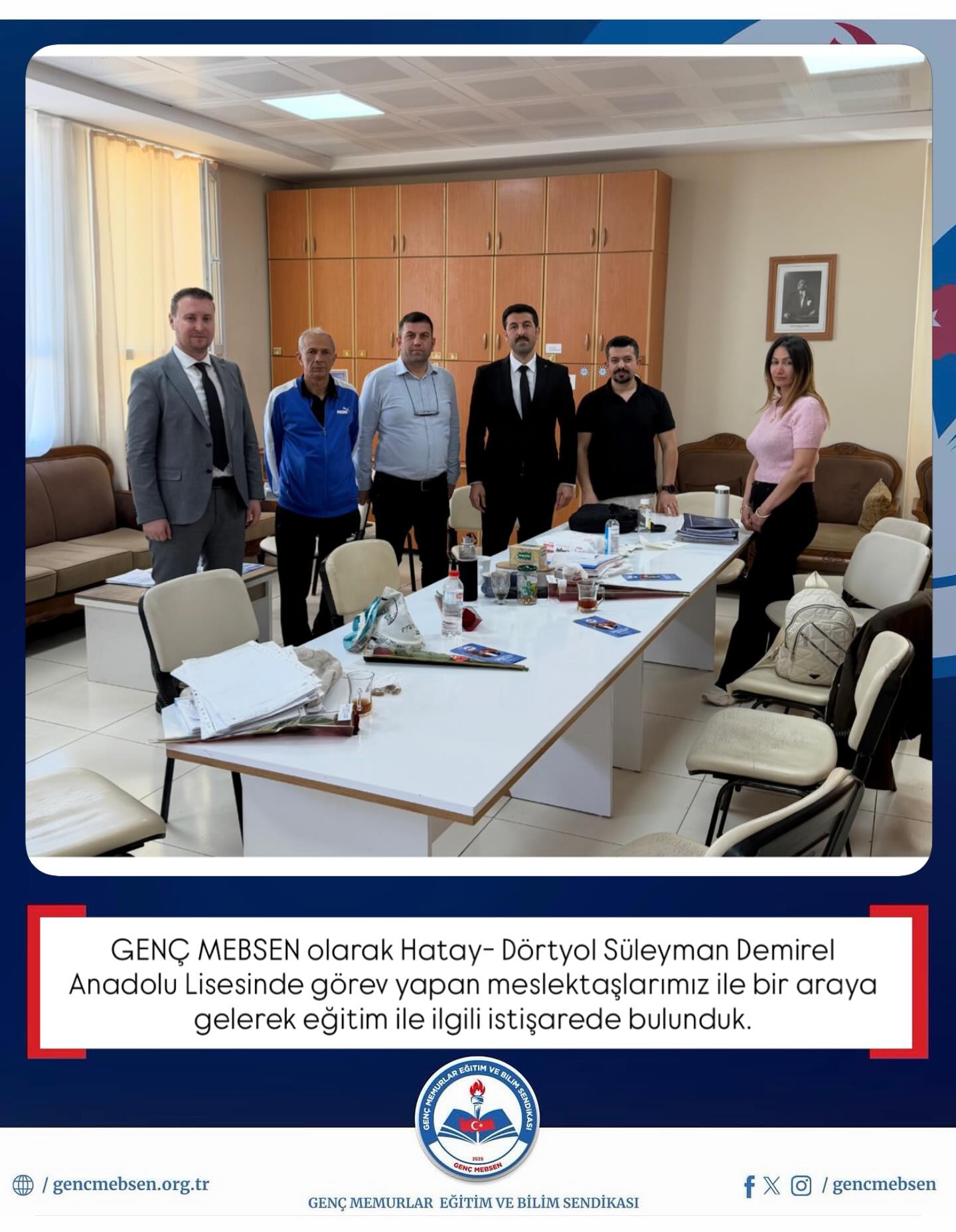 Hatay- Dörtyol Süleyman Demirel Anadolu Lisesinde Görev Yapan Meslektaşlarımızı Ziyaret Ettik