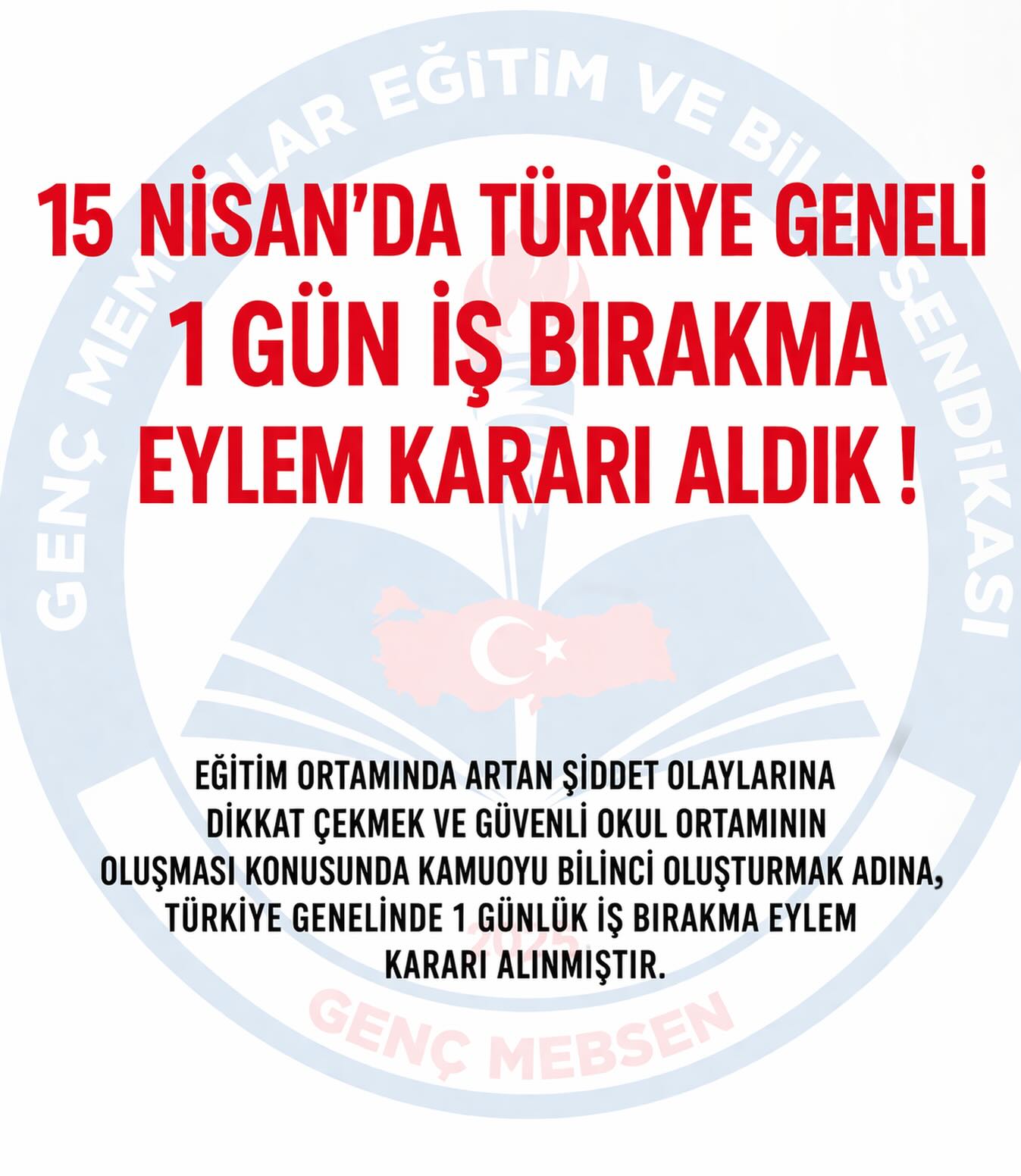 15 NİSAN’DA TÜRKİYE GENELİ 1 GÜN İŞ BIRAKMA EYLEM KARARI ALDIK!