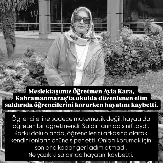Meslektaşımız Öğretmen Ayla KARA, Kahramanmaraş'ta Okula Düzenlenen Elim Saldırıda Hayatını Kaybetti