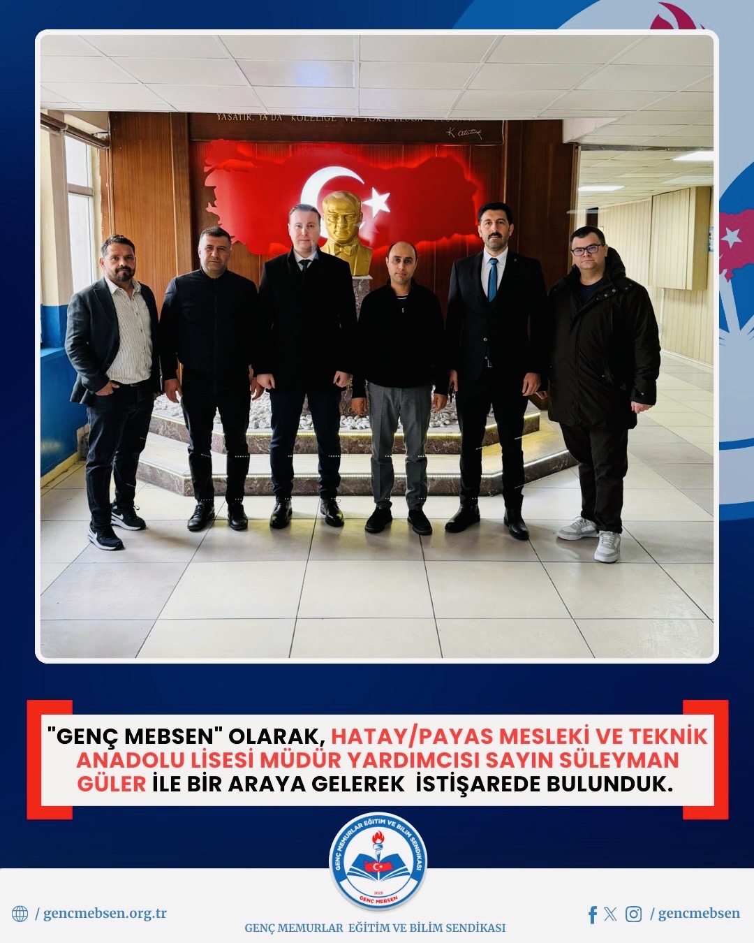 "GENÇ MEBSEN" OLARAK, HATAY/PAYAS MESLEKİ VE TEKNİK ANADOLU LISESİ MÜDÜR YARDIMCISI SAYIN SÜLEYMAN GÜLER İLE BİR ARAYA GELEREK İSTİŞAREDE BULUNDUK.