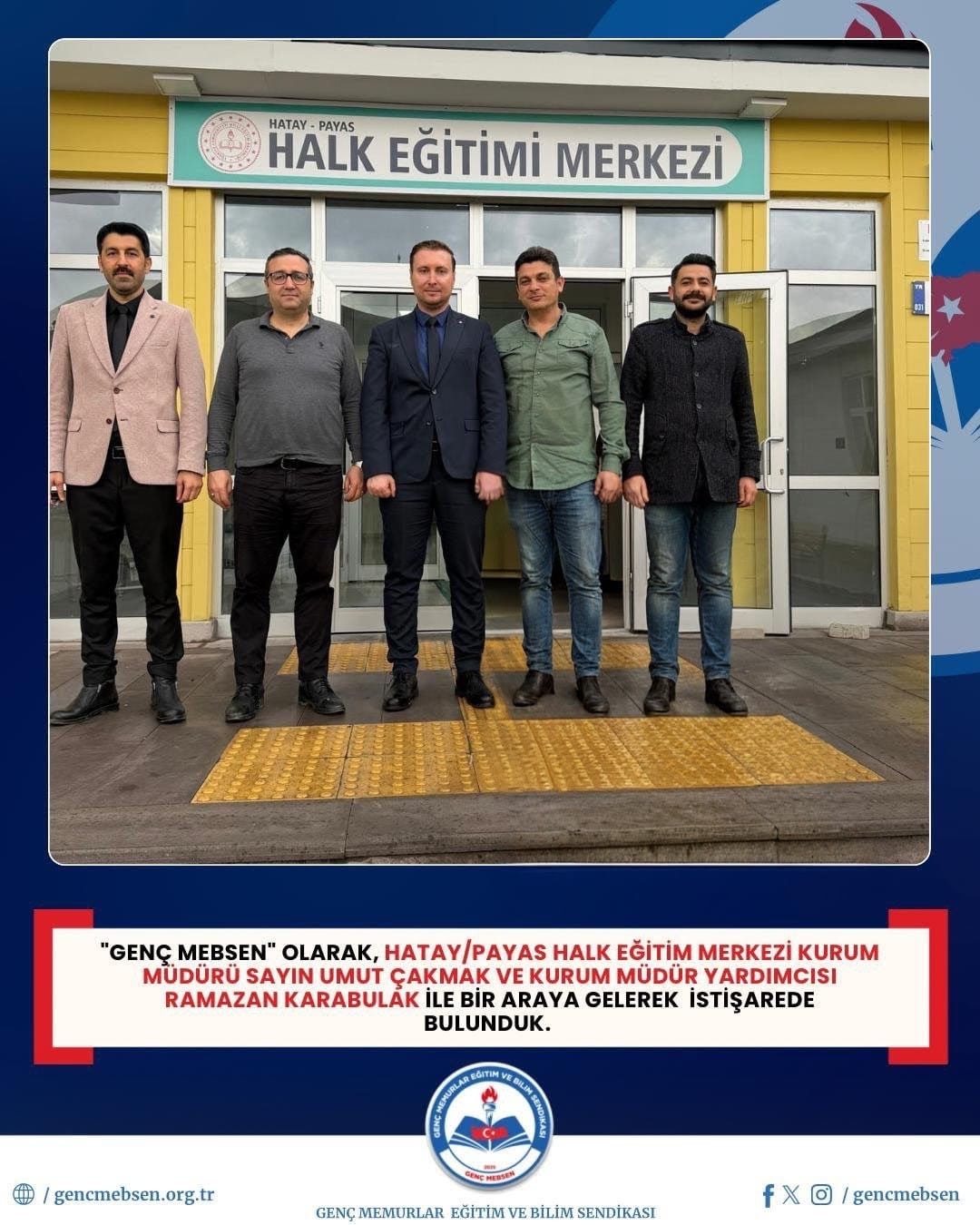 HATAY/PAYAS HALK EĞİTİM MERKEZİ KURUM MÜDÜRÜ SAYIN UMUT ÇAKMAK VE KURUM MÜDÜR YARDIMCISI RAMAZAN KARABULAK İLE BİR ARAYA GELEREK İSTİŞAREDE BULUNDUK.